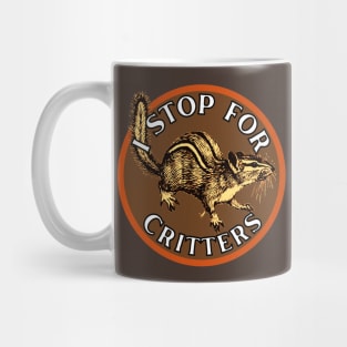 I Stop for Critters: Chipmunk Mug